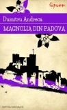 Cumpara ieftin Magnolia din Padova/Dumitru Andreca, Paralela 45