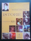 Istorie. Manual pentru clasa a XII-a - Ioan Scurtu, Florentina Dondorici