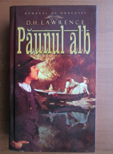 D. H. Lawrence - Paunul alb (2012, editie cartonata)