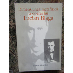 DIMENSIUNEA METAFIZICA A OPEREI LUI LUCIAN BLAGA de ANGELA BOTEZ , 1996