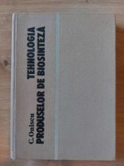 Tehnologia produselor de biosinteza- C. Oniscu