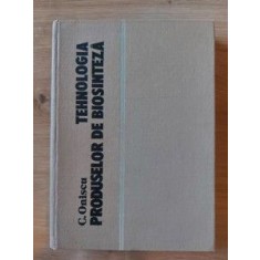 Tehnologia produselor de biosinteza- C. Oniscu