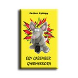 Egy gazember gyermekkora - Fetter Gy&ouml;rgy