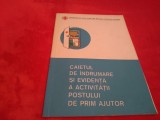 Cumpara ieftin CAIETUL DE INDRUMARE SI EVIDENTA A ACTIVITATII POSTULUI DE PRIM AJUTOR 1980 NOU