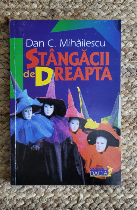 STANGACII DE DREAPTA - DAN C. MIHAILESCU