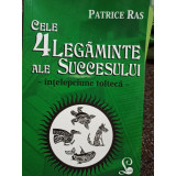 Patrice Ras - Cele 4 legaminte ale succesului (2014)
