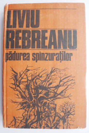 Padurea spanzuratilor &ndash; Liviu Rebreanu