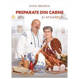 Cumpara ieftin Preparate Din Carne si Afumaturi, Gina Bradea - Editura Bookzone