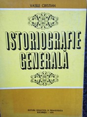 Vasile Cristian - Istoriografie generala (Editia: 1979) foto