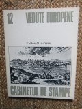 Vedute Europene - Victor H. Adrian, Album Arta, Editura Meridiane 1982, Cabinetul de Stampe, Limba Romana, Desen