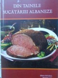 Din tainele bucatariei albaneze - Colectiv - Carte de bucate - Editura Privirea 2011 - 128 pagini - Retete traditionale albaneze
