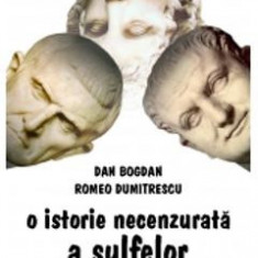 O istorie necenzurata a sulfelor - Dan Bogdan, Romeo Dumitrescu