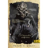 A Mag - D&eacute;mon-ciklus 5. - Peter V. Brett