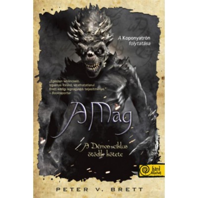 A Mag - D&amp;eacute;mon-ciklus 5. - Peter V. Brett foto