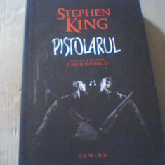 Stephen King - PISTOLARUL ( editura Nemira, 2014 )