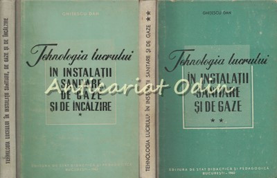 Tehnologia Lucrului In Instalatii Sanitare, De Gaze I, II - Ing. Ghitescu Dan