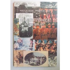 COLECTIONAREA VEDERILOR de MIRCEA URSAC si MIHAI DAN , 1996