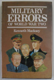 MILITARY ERRORS OF WORLD WAR TWO by KENNETH MACKSEY , 1988