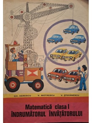 Gh. Herescu - Matematica clasa I - Indrumatorul invatatorului (Editia: 1978) foto