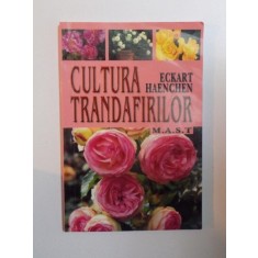 CULTURA TRANDAFIRILOR DE ECKART HAENCHEN