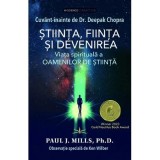 Stiinta, fiinta si devenirea - Paul J. Mills