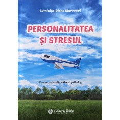 Personalitatea Si Stresul - Luminita-diana Mavropol , G315
