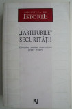 &ldquo;Partiturile&rdquo; Securitatii. Directive, ordine, instructiuni (1947-1987)