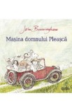 Masina domnului Pleasca - John Burningham