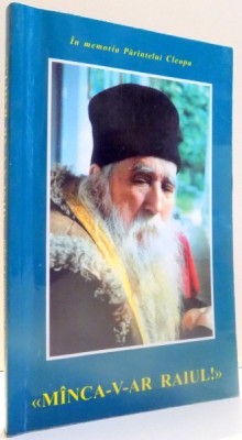 IN MEMORIA PARINTELUI CLEOPA - MANCA - V - AR RAIU , EDITIA A III-A , 2002 foto