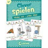 Clever spielen - Hinter, vor - unter, &uuml;ber