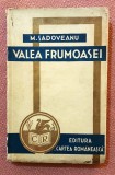 Valea Frumoasei. Editura Cartea Romaneasca, 1938 - Mihail Sadoveanu