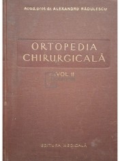 Alexandru Radulescu - Ortopedia chirurgicala, vol. 2 (Editia: 1957) foto