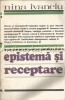 Epistema si Receptare - Nina Ivanciu, Studii Literare (1988, Bucuresti, Editura Univers) - Carte
