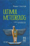 Ultimul meteorolog - Mugur Ionita, 2021