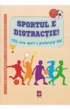 Sportul e distractie. Afla care sport e preferatul tau