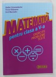 MATEMATICA PENTRU CLASA A V - A , EXERCITII , PROBLEME , TESTE de STEFAN SMARANDACHE ... EMIL MAVRODIN , 2015