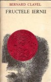 Fructele iernii - Bernard Clavel