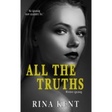 All The Truths - Minden igazs&aacute;g - Rina Kent