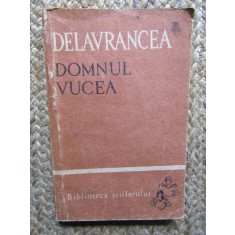 DOMNUL VUCEA-BARBU STEFANESCU DELAVRANCEA