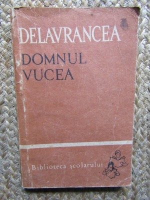 DOMNUL VUCEA-BARBU STEFANESCU DELAVRANCEA foto