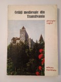 Gheorghe Anghel - Cetăți medievale din Transilvania (1972)
