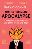 Notes from an Apocalypse | Mark O&#039;Connell, Granta Books