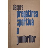 V. E. Nagornii - Despre pregatirea sportiva a juniorilor (Editia: 1963)