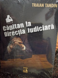 Traian Tandin - Capitan la Directia Judiciara (2020)