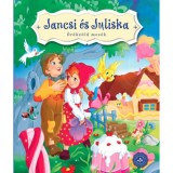 Jancsi &eacute;s Juliska - &Ouml;r&ouml;kz&ouml;ld mes&eacute;k