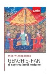 Genghis-han și nașterea lumii moderne - Paperback brosat - Jack Weatherford - Corint