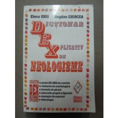 DICTIONAR EXPLICATIV DE NEOLOGISME-ELENA IOGU, BOGDAN CHIRCEA,