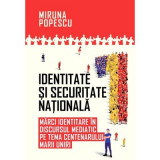 Identitate si securitate nationala - Miruna Popescu