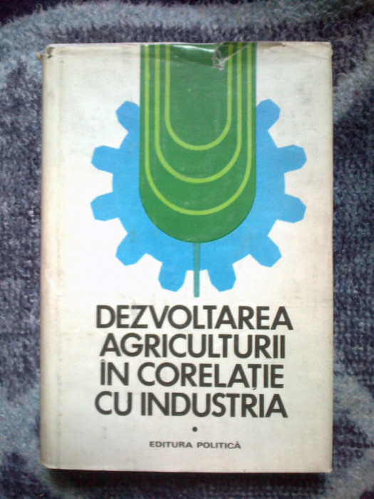 b1a Dezvoltarea agriculturii in corelatie cu industria-Dr. Constantin Grigorescu
