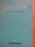 Cezar Si Cleopatra 195 - G.b.shaw ,530162